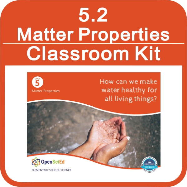 5.2 Matter Properties - Classroom Kit