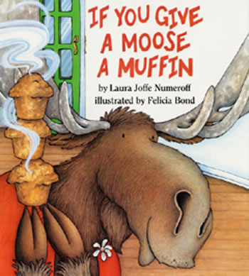 IF YOU GIVE A MOOSE A MUFFIN