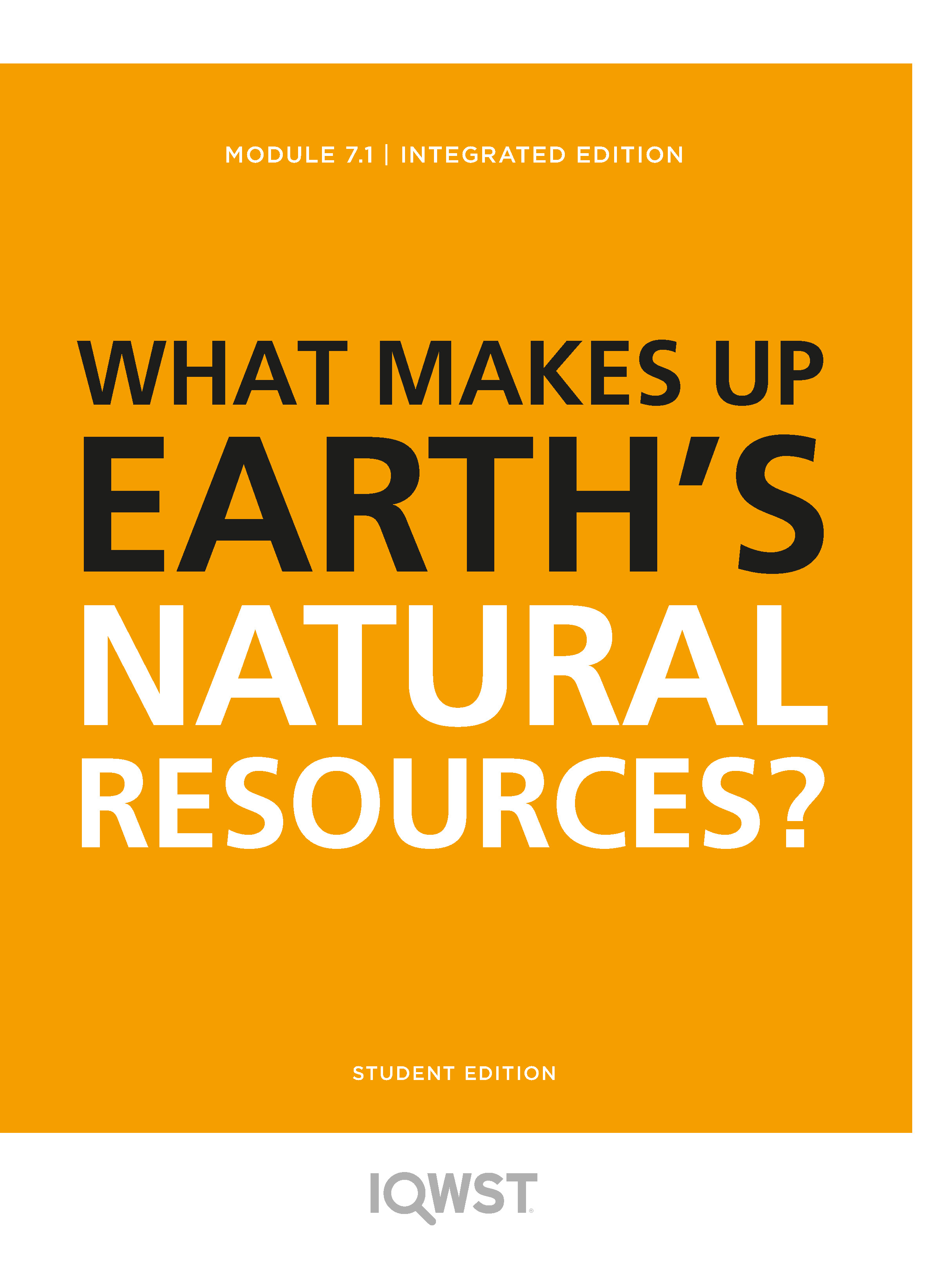 7.1 What Makes Up Earth’s Natural Resources?