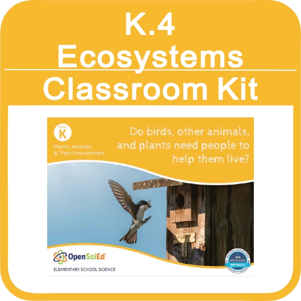 K.4 Ecosystems: Plants, Animals and their Environment Classroom Kit