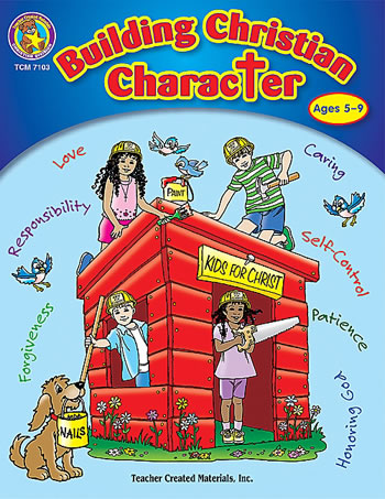 BUILDING CHRISTIAN CHARACTER 5-9