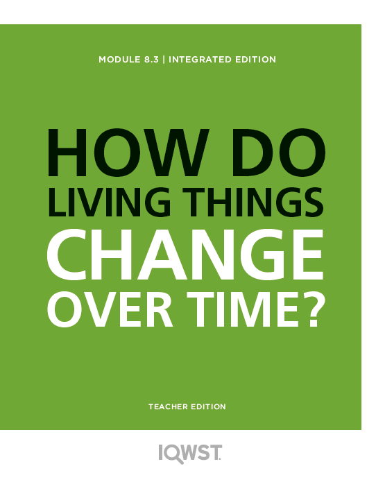 Teacher Edition - IE8.3 - How Do Living Things Change Over Time?