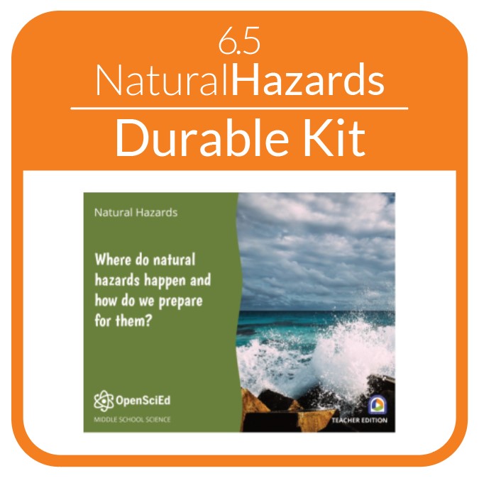OpenSciEd - 6.5 - Natural Hazards - Non-Consumable OSE Kit
