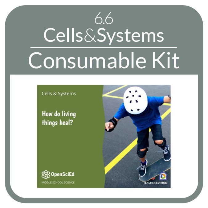 OpenSciEd - 6.6 - Cells and Systems - Consumable Kit
