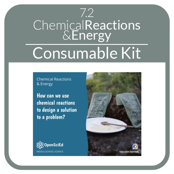 OpenSciEd - 7.2 - Chemical Reactions & Energy - Consumable Kit