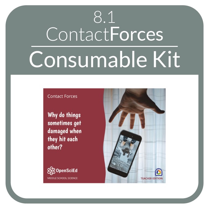 OpenSciEd - 8.1 - Contact Forces - Consumable Kit
