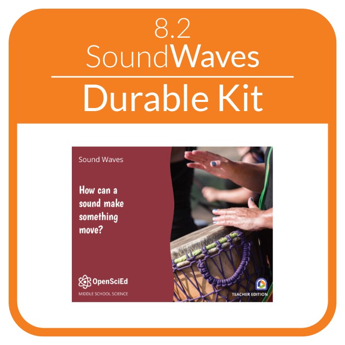 OpenSciEd - 8.2 - Sound Waves - Non-Consumable Kit