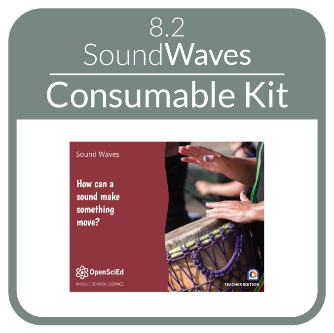 OpenSciEd - 8.2 Sound Waves - Consumable OSE Kit