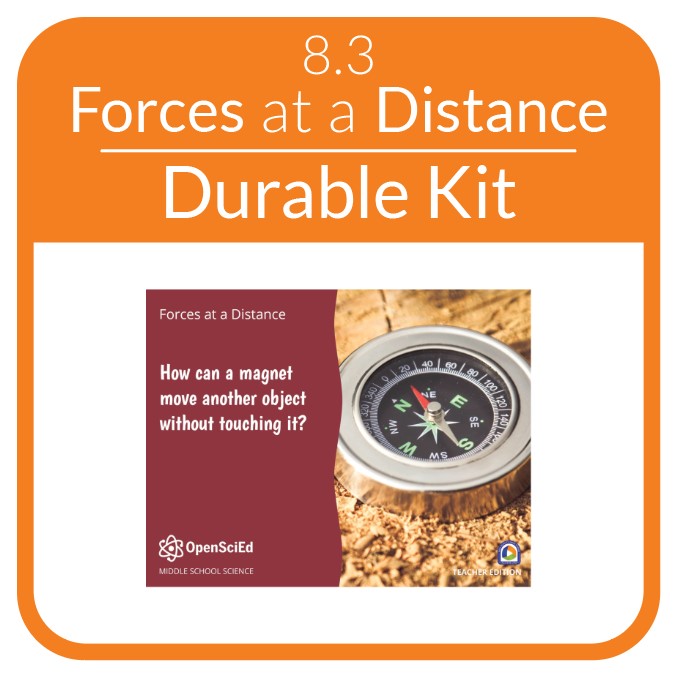 OpenSciEd - 8.3 - Forces at a Distance - Non-Consumable OSE Kit