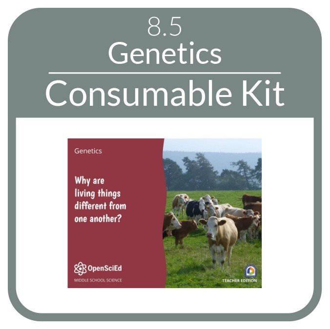 OpenSciEd - 8.5 - Genetics - Consumable Kit